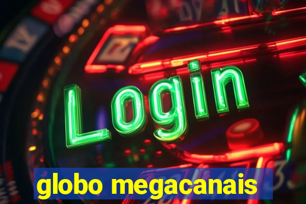 globo megacanais